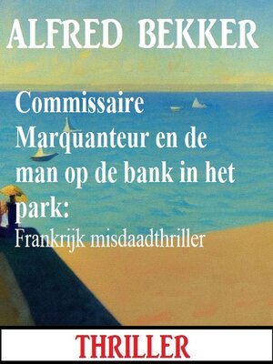 cover image of Commissaire Marquanteur en de man op de bank in het park